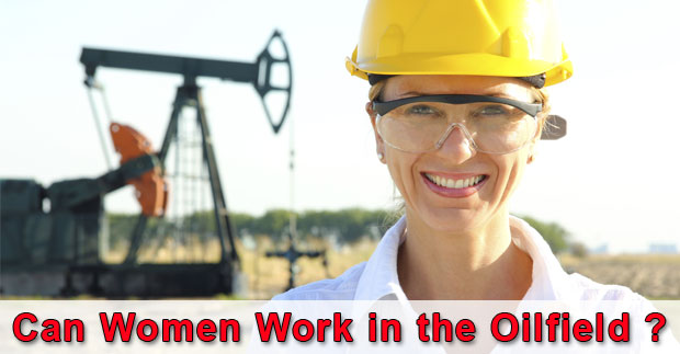 can-women-work-in-the-oilfield