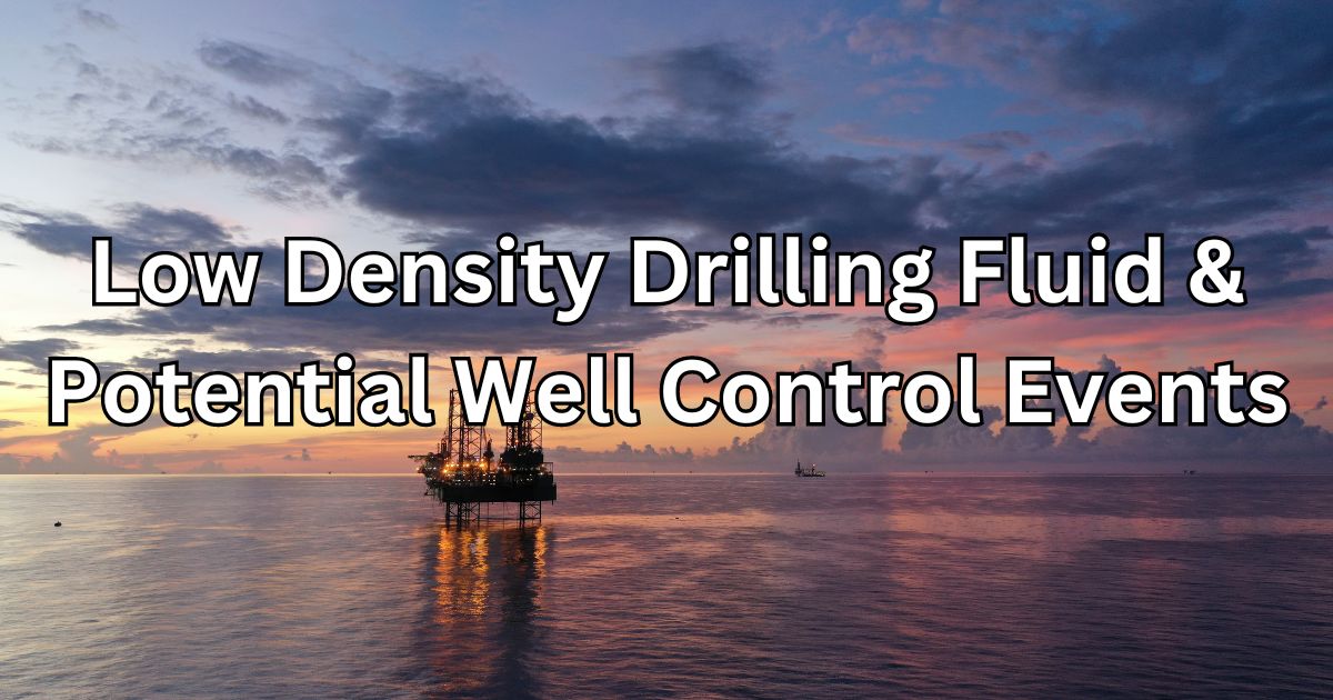 Understanding Factors Leading to Low Density Drilling Fluid and ...
