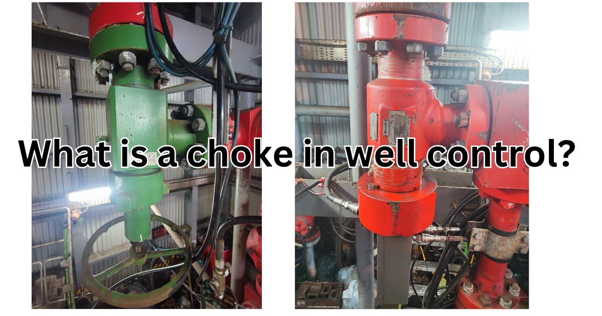 What is a choke in well control?